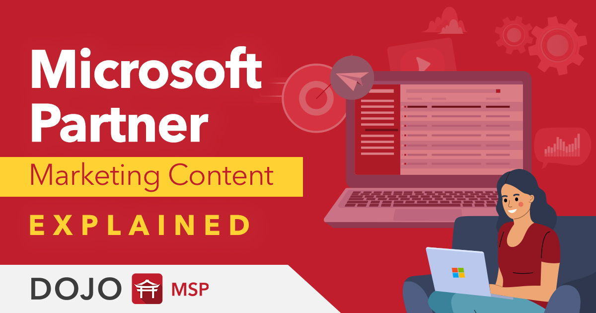 Microsoft Partner Marketing Content Guide for the Modern MSP Microsoft Partner Marketing Content Guide for the Modern MSP