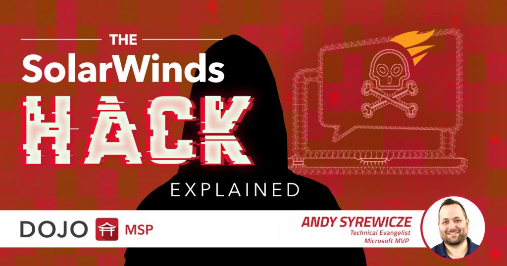 How the SolarWinds Hack Could Change Data Security Forever How the SolarWinds Hack Could Change Data Security Forever