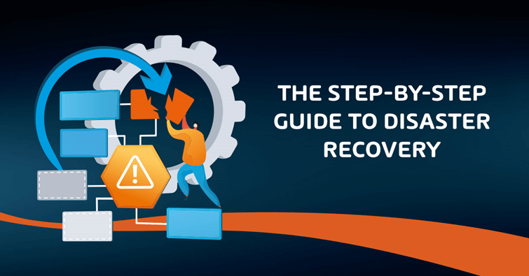 The Step-by-Step Guide to Disaster Recovery